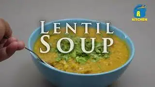 Lentil Soup Recipe By Reactistan Kitchen