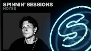 Spinnin' Sessions 556 - Guest: NOYSE