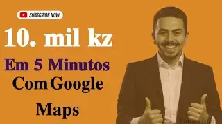 COMO GANHEI 10MIL KZ  COM O GOOGLE MAPS, PASSO A PASSO EM 2025