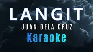 LANGIT - Juan Dela Cruz (KARAOKE)
