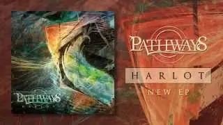 Pathways - 'Harlot' EP Teaser