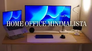 Montando um Setup Minimalista Simples para o Home Office