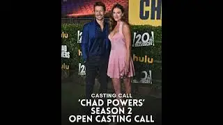 🏁 NOW CASTING &lsquo;CHAD POWERS&rsquo; Season 2 &mdash; OPEN CASTING CALL 🎬🔥