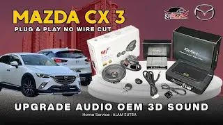 MAZDA CX 3 Upgrade Audio OEM 3D Sound | Review Full Fitur OEM Function 📍ALAM SUTRA