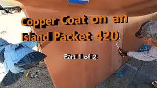 Copper Coating an Island Packet 420 (part 1 of 2)