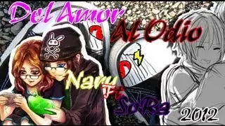 SoRa ft Naru - Del amor al odio (Version 2012)