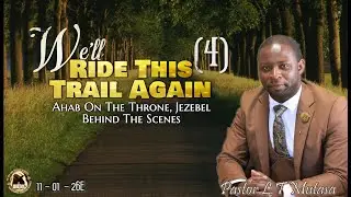 We’ll Ride This Trail Again (4): Ahab On The Throne, Jezebel Behind The Scenes  - 110126E