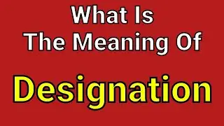 Meaning Of Designation | Designation | English Vocabulary | Most Common Words in English