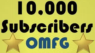 10,000 SUBSCRIBERS!!! and New Subscriber Shoutout Series #10kHype