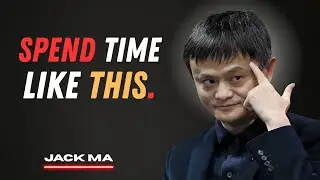 How to Spend Your Time Wisely for Success | Life-Changing Advice from Jack Ma | @ThrivefyHub