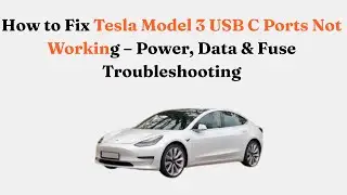 Как устранить неисправность портов USB-C в Tesla Model 3 &mdash; поиск и устранение неисправностей, свя...