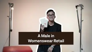 Breaking Stereotypes: A Male's Journey in Womenswear Retail