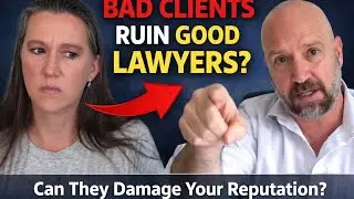 Can the Wrong Client Ruin a Lawyer’s Reputation?
