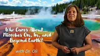 Who Cares about Microbes On, In, and Beyond Earth?