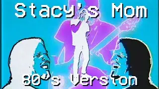 Fountains of Wayne - Stacy's Mom | 80s Cover Version