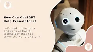 How Can ChatGPT Help Translators (S04E04: Translation Confessional)