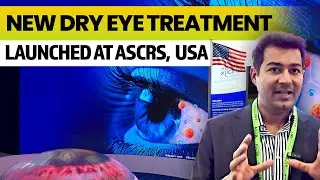 New Dry Eye Treatment | Launched at ASCRS Global Conference 2025