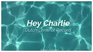 Dutch Criminal Record - Hey Charlie (Sub)