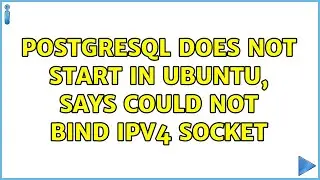 PostgreSQL does not start in ubuntu, says could not bind IPv4 Socket