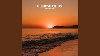 Glimpse of Us (Piano Version)