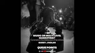 Music or Multi-Level Marketing? (Guest: J Nolan)