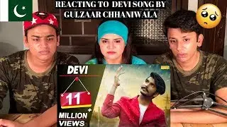 GULZAAR CHHANIWALA : Devi || PAKISTANIS REACTION ||