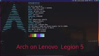 #Short Arch Linux on my Legion 5 Laptop.