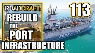 Roadcraft - Rebuild the Port Infrastructure - Gameplay Walkthrough Part 113