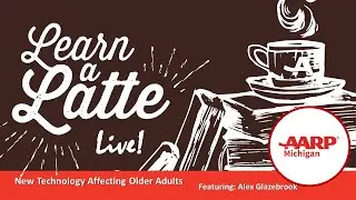 Learn A Latte: New Technology Affecting Older Adults