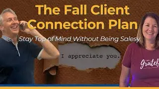 The Fall Client Connection Plan | Stay Top of Mind Without Being Salesy