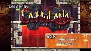 Let's play La-Mulana ep 23: Medicine of the Mind
