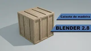 Fazendo um caixote de madeira no Blender 2.8 (Iniciantes)