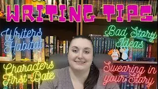 Writers Habitat/Characters first Date/Bad Ideas/Swearing