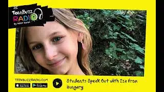 Iza from Helen Doron English Debrecen - Teen Buzz Radio - Students Speak Out