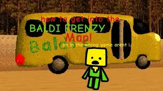 how to get into the Baldi frenzy map in baldis super rp revival