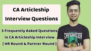 CA Articleship Interview Questions - 5 Frequently Asked Questions for HR Round & Partner Round