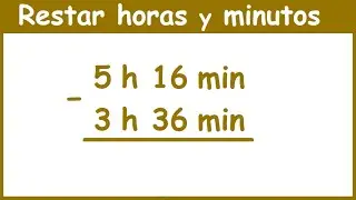 C&oacute;mo restar horas y minutos