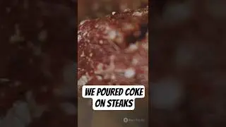 We Poured Coke on Steaks&mdash;What Happened?