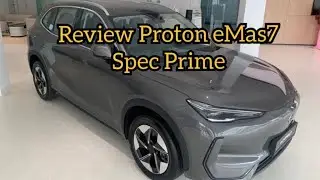 Review Proton eMas7 Spec Prime - Harga Mampu Milik