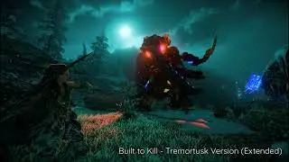 Built to Kill Extended Tremortusk Version (Horizon Forbidden West)