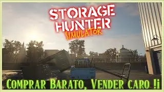 Comprar Barato, Vender Caro 😎 | STORAGE HUNTER SIMULATOR Parte 4
