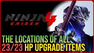 Ninja Gaiden 4 &ndash; All Health Upgrade Locations