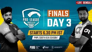 [Bengali]  PMPL South Asia Finals Day 3 | PUBG MOBILE Pro League S1