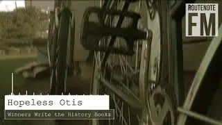 Hopeless Otis - Winners Write the History Books