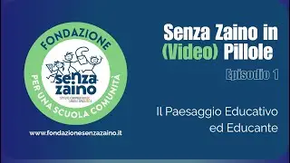 Senza Zaino in Pillole Ep. 1. Il Paesaggio Educativo alla Primaria