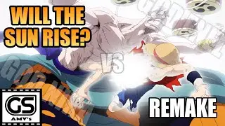 [REUPLOAD: 2022] ONE PIECE 🔸 LUFFY 🆚 ENEL AMV 🔹 WILL THE SUN RISE? (REMAKE) (G.S.)