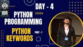 Python keywords ( PART - 1)  @HDR_Programming