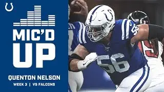 Quenton Nelson Mic'd Up Vs. The Falcons