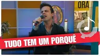 Tudo Tem um Porquê - Danilo Dyba