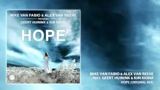 Mike van Fabio & Alex van ReeVe feat. Geert Huinink & Kim Kiona - Hope (Original Mix)